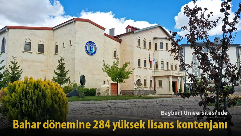 Bayburt Üniversitesi’nde bahar dönemine 284 yüksek lisans kontenjanı