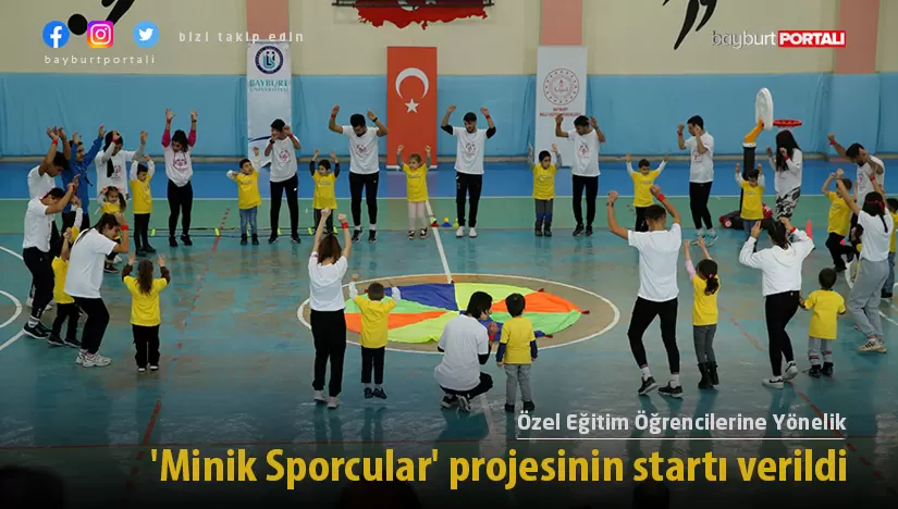 Bayburt’ta ‘Minik Sporcular’ projesinin startı verildi