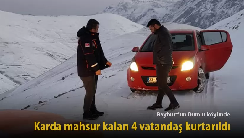 Bayburt’un Dumlu köyünde karda mahsur kalan 4 vatandaş kurtarıldı