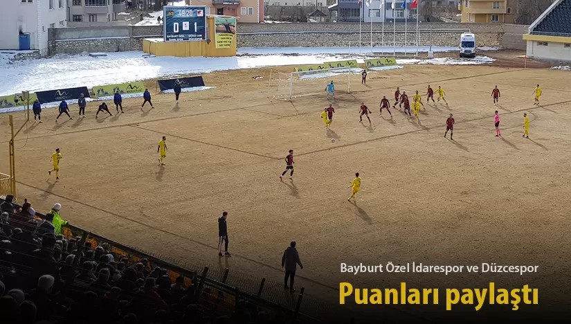 Bayburt Özel İdarespor ve Düzcespor, puanları paylaştı