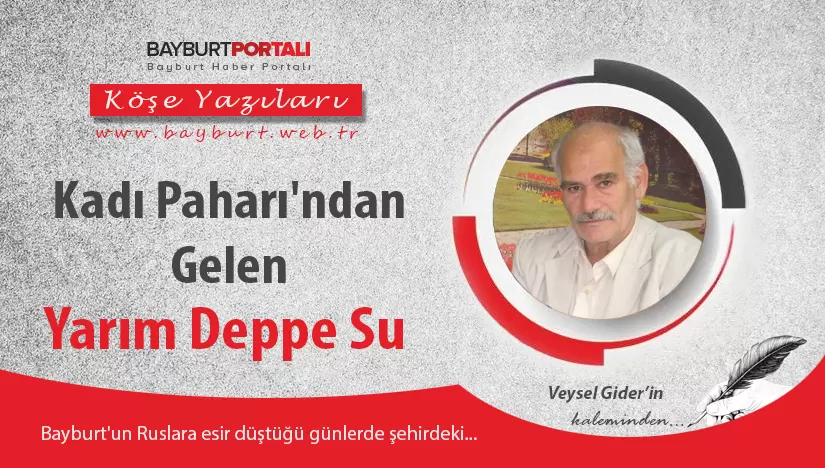 Kadı Paharı’ndan Gelen Yarım Deppe Su