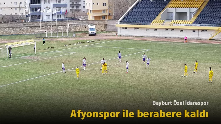 Bayburt Özel İdarespor, Afyonspor ile berabere kaldı