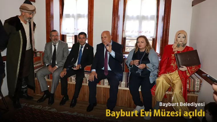 Bayburt Belediyesi Bayburt Evi Muzesi acildi – Bayburt Portalı