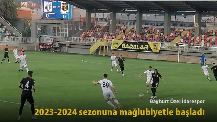 Bayburt Ozel Idarespor 2023 2024 sezonuna maglubiyetle basladi – Bayburt Portalı