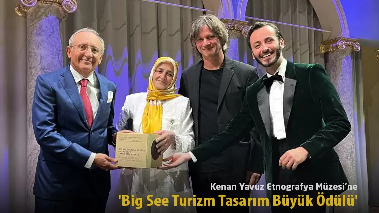 Kenan Yavuz Etnografya Müzesi’ne ‘Big See Turizm Tasarım Büyük Ödülü’