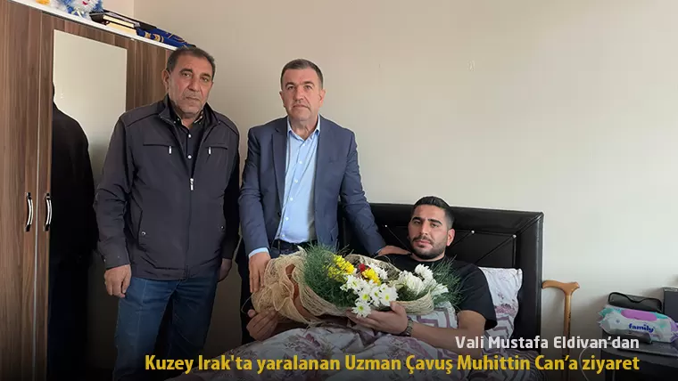 Vali Mustafa Eldivan, Kuzey Irak’ta yaralanan Muhittin Can’ı evinde ziyaret etti