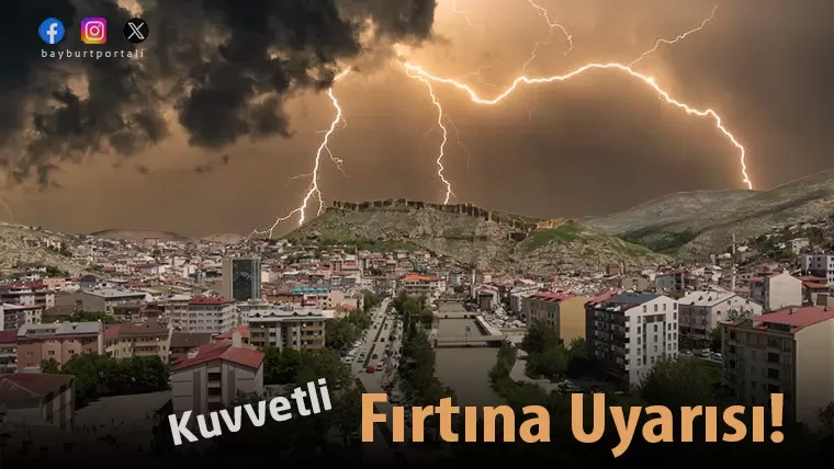 AFAD’tan Bayburt için ‘kuvvetli fırtına’ uyarısı