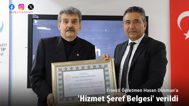 Emekli Ogretmen Hasan Dohmana Hizmet Seref Belgesi verildi – Bayburt Portalı