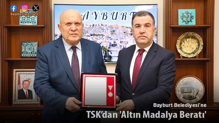 TSK’dan Bayburt Belediyesi’ne ‘Altın Madalya Beratı’
