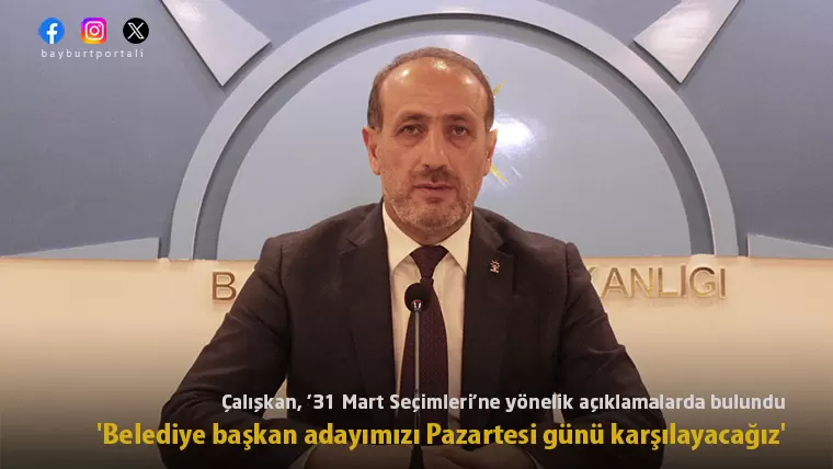 İl Başkanı Çalışkan, ’31 Mart Seçimleri’ne yönelik açıklamalarda bulundu