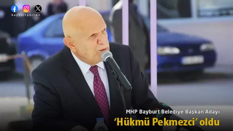 MHP, Bayburt’ta mevcut başkan Hükmü Pekmezci ile seçime giriyor