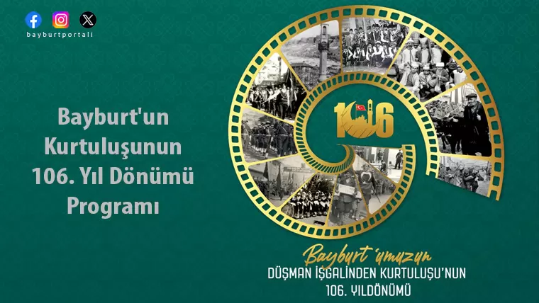 Bayburt’un Kurtuluşunun 106. Yıl Dönümü Programı