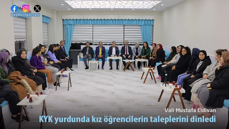 Vali Mustafa Eldivan, KYK yurdunda kız öğrencilerin taleplerini dinledi