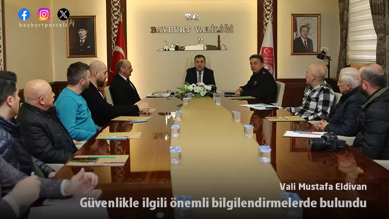 Vali Mustafa Eldivan, güvenlikle ilgili önemli bilgilendirmelerde bulundu
