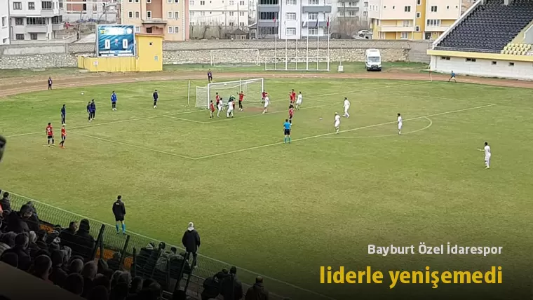 Bayburt Özel İdarespor, liderle yenişemedi
