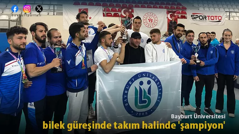 Bayburt Üniversitesi, bilek güreşinde takım halinde ‘şampiyon’