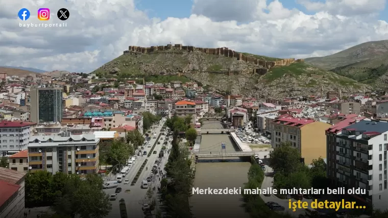 Bayburt merkezdeki mahalle muhtarları belli oldu