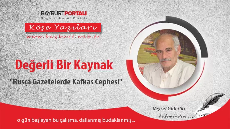 Değerli Bir Kaynak “Rusça Gazetelerde Kafkas Cephesi”