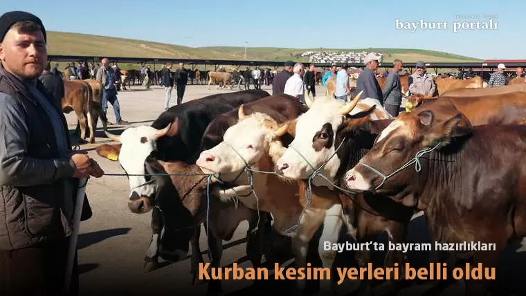 Bayburt’ta bayram hazırlıkları; kurban kesim yerleri belli oldu