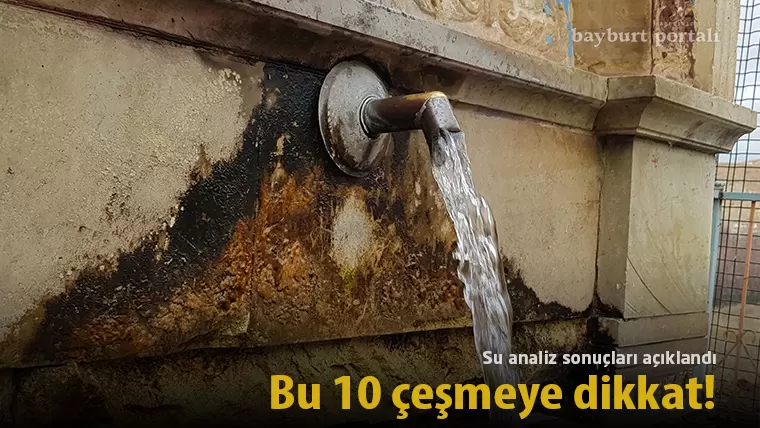 Bayburt’ta bu 10 çeşmeye dikkat! (Haziran – 2024)