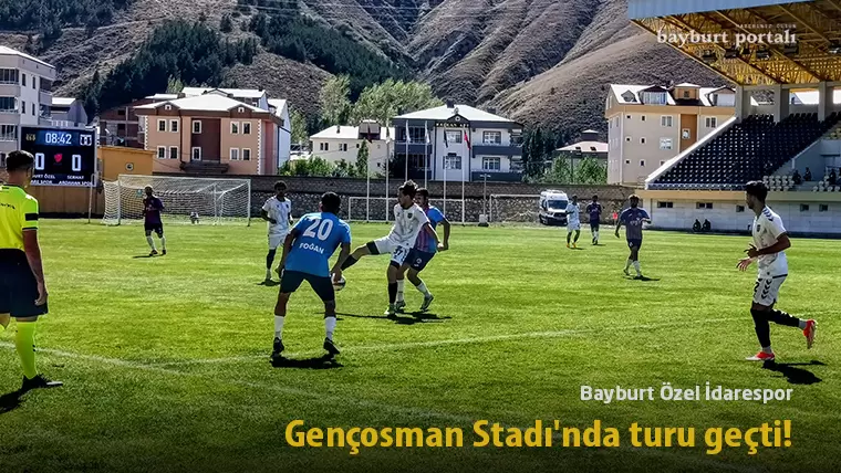 Bayburt Özel İdarespor, Gençosman Stadı’nda turu geçti!