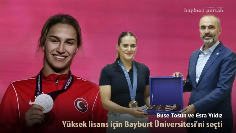 Buse Tosun ve Esra Yıldız, yüksek lisans için Bayburt Üniversitesi’ni seçti