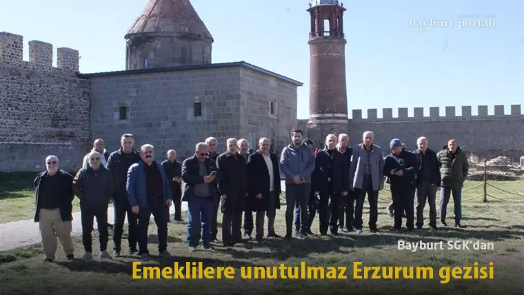 Bayburt SGK’dan emeklilere unutulmaz Erzurum gezisi