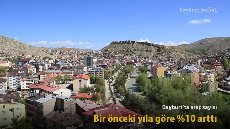Bayburt’ta araç sayısı bir önceki yıla göre yüzde 10 arttı