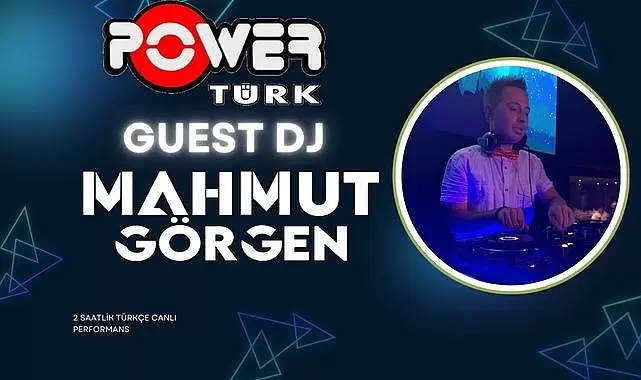 Ünlü DJ Mahmut Görgen’den PowerTürk FM’de canlı performans