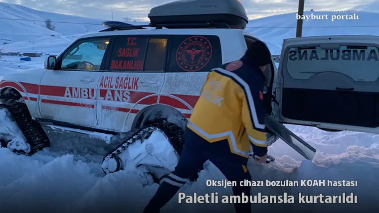 Demirözü’nde oksijen cihazı bozulan KOAH hastası paletli ambulansla kurtarıldı