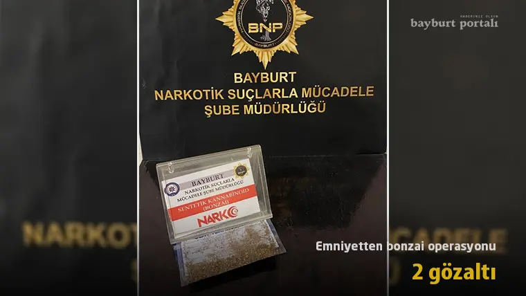 Bayburt Emniyeti’nden bonzai operasyonu: 2 gözaltı