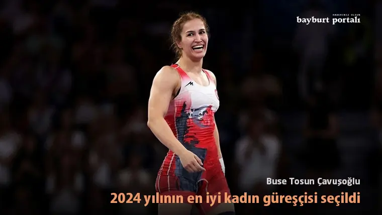 Buse Tosun Çavuşoğlu, 2024 yılının en iyi kadın güreşçisi seçildi