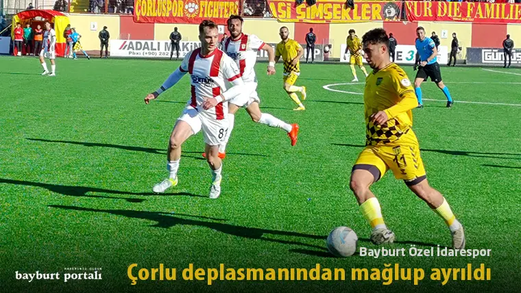 Bayburt Özel İdarespor, Çorlu deplasmanından mağlup ayrıldı