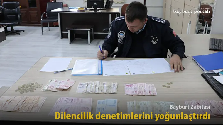 Bayburt Zabıtası, dilencilik denetimlerini yoğunlaştırdı