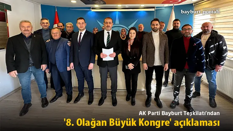 AK Parti Bayburt Teşkilatı’ndan ‘8. Olağan Büyük Kongre’ açıklaması