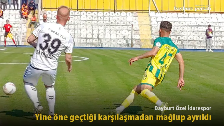 Bayburt Özel İdarespor, yine öne geçtiği karşılaşmadan mağlup ayrıldı