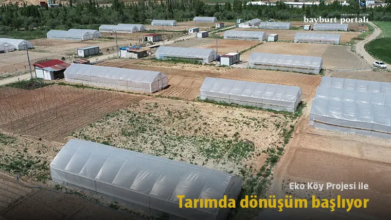 Bayburt’ta Eko Köy Projesi ile tarımda dönüşüm başlıyor