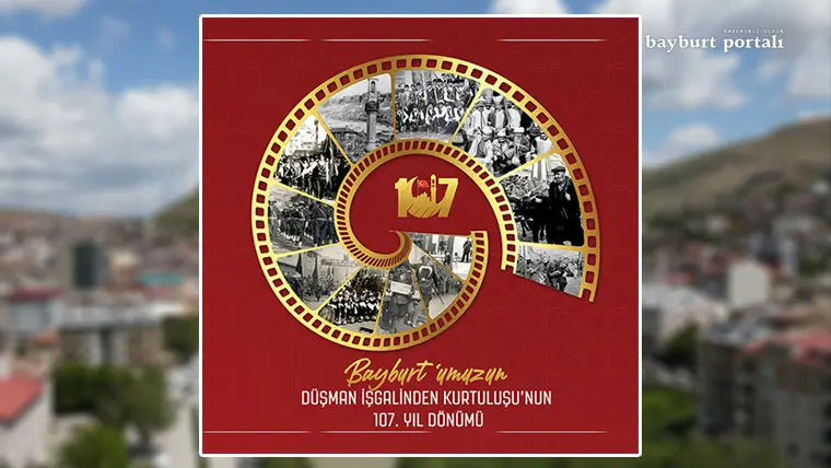 Bayburt’un Kurtuluşu’nun 107. Yıl Programı belli oldu