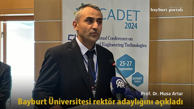 Prof. Dr. Musa Artar, Bayburt Üniversitesi rektör adaylığını açıkladı