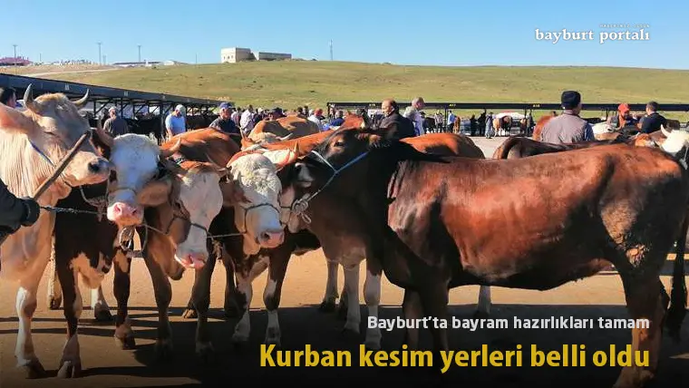 Bayburt’ta bayram hazırlıkları: Kurban kesim yerleri belli oldu