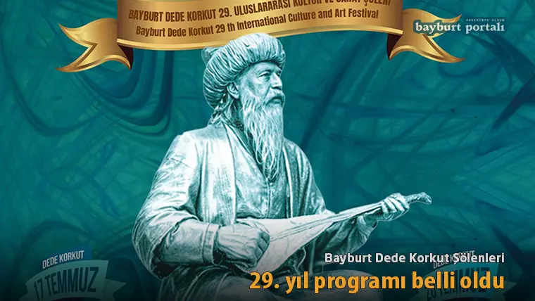 Bayburt Dede Korkut Şölenleri 29. yıl programı belli oldu