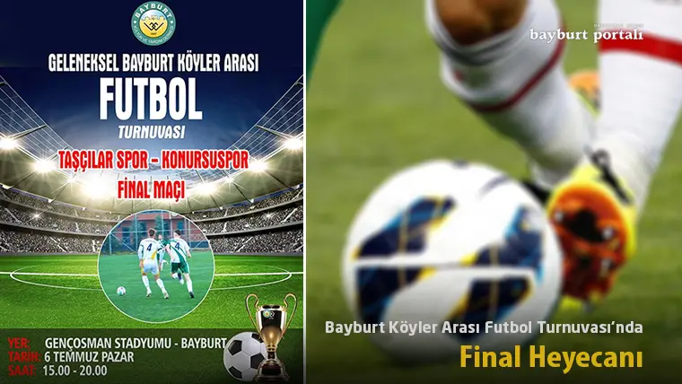 Bayburt Köyler Arası Futbol Turnuvası’nda final heyecanı