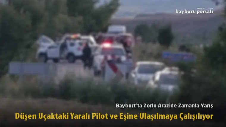 Bayburt’ta Zorlu Arazide Zamanla Yarış: Düşen Uçaktaki Yaralı Pilot ve Eşine Ulaşılmaya Çalışılıyor