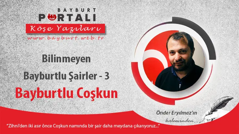 Bilinmeyen Bayburtlu Şairler 3 (Bayburtlu Coşkun)