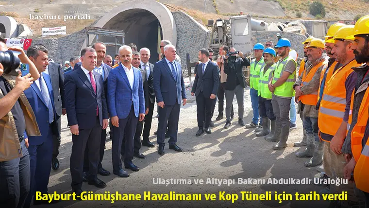 Bakan Uraloğlu, Bayburt-Gümüşhane Havalimanı ve Kop Tüneli için tarih verdi