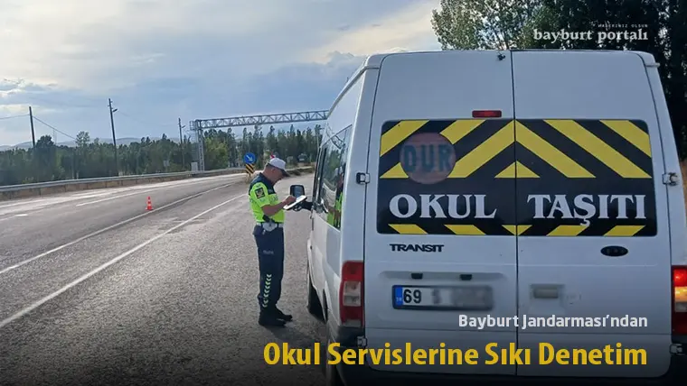 Bayburt’ta Okul Servislerine Jandarmadan Sıkı Denetim