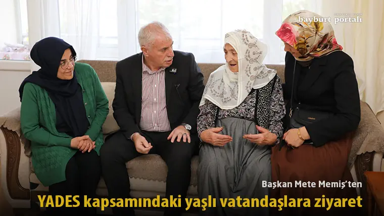 Başkan Memiş’ten YADES kapsamındaki yaşlı vatandaşlara ziyaret
