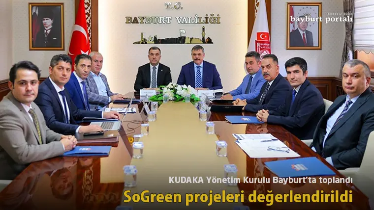 KUDAKA Yönetim Kurulu Bayburt’ta toplandı: SoGreen projeleri değerlendirildi