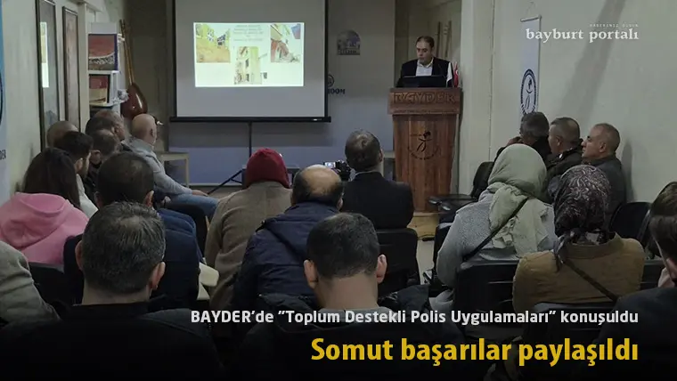 BAYDER’de “Toplum Destekli Polis Uygulamaları” konuşuldu: Somut başarılar paylaşıldı