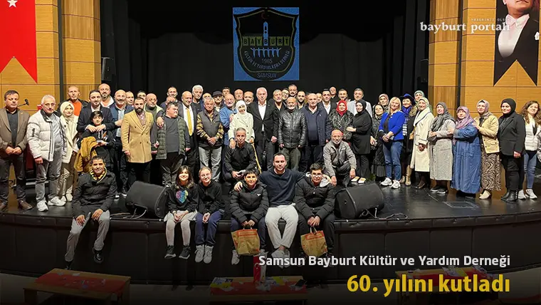 Samsun Bayburt Kültür ve Yardım Derneği, 60. yılını kutladı